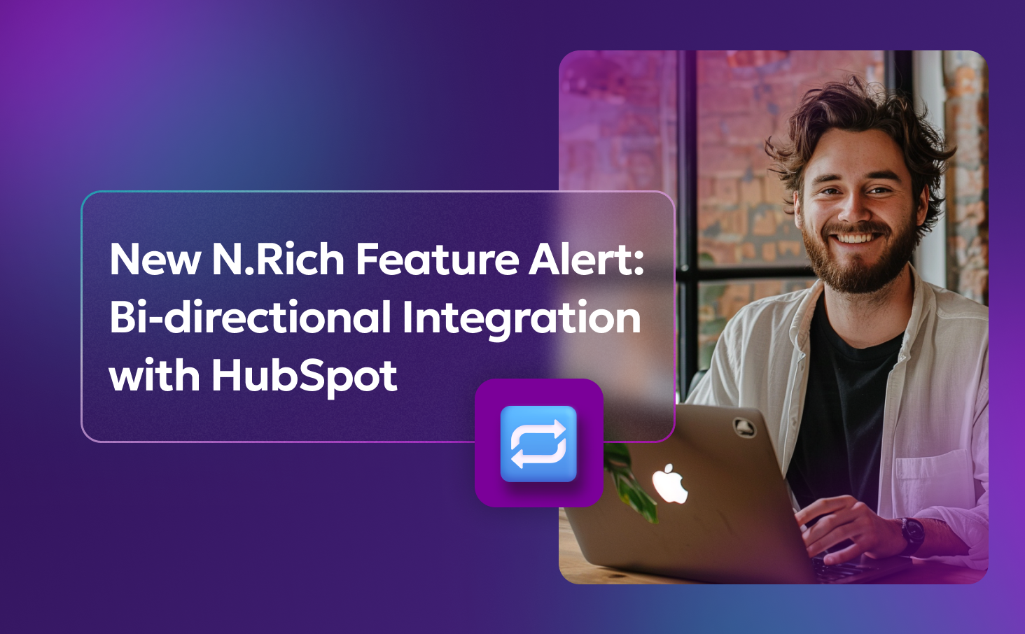 New Feature Alert: Bi-Directional Integration with HubSpot