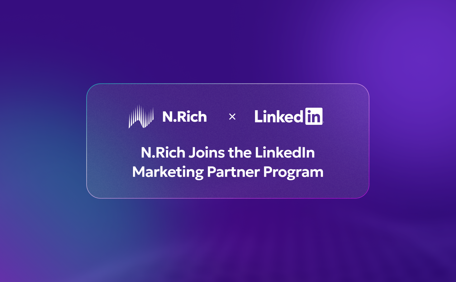 N.Rich Joins the LinkedIn Marketing Partner Program